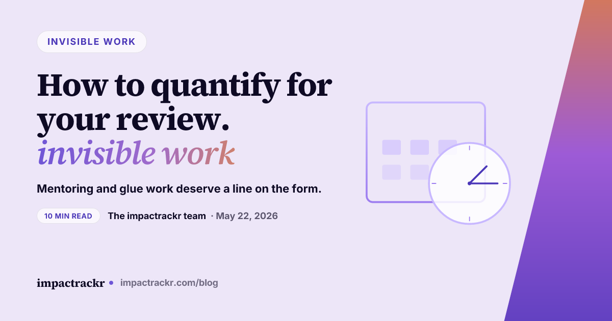 How to Quantify Invisible Work, Mentoring, and Glue Work for Reviews ...